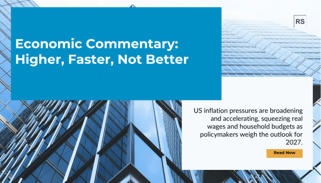 US inflation pressures are broadening and accelerating, squeezing real wages and household budgets as policymakers weigh the outlook for 2027.